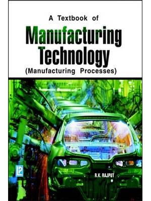 Manufacturing Technology Manufacturing Processes