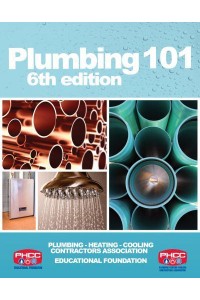 Plumbing 101 PHCC Educational Foundation Plumbing Apprentice & Journeyman Training Committee