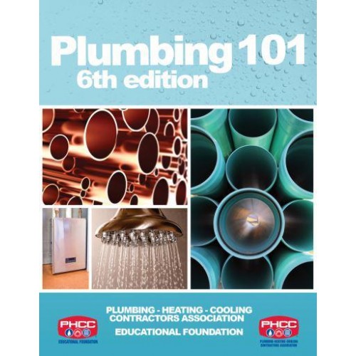 Plumbing 101 PHCC Educational Foundation Plumbing Apprentice & Journeyman Training Committee