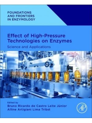 Effect of High-Pressure Technologies on Enzymes Science and Applications - Foundations and Frontiers in Enzymology
