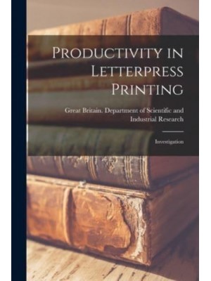 Productivity in Letterpress Printing Investigation