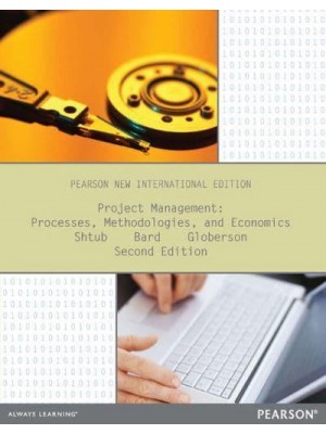 Project Management Processes, Methodologies, and Economics - Pearson Custom Library