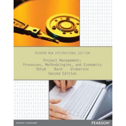 Project Management Processes, Methodologies, and Economics - Pearson Custom Library