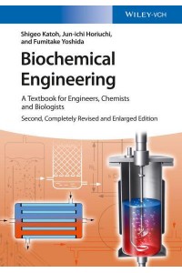Biochemical Engineering A Textbook for Engineers, Chemists and Biologists