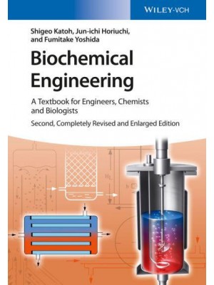 Biochemical Engineering A Textbook for Engineers, Chemists and Biologists