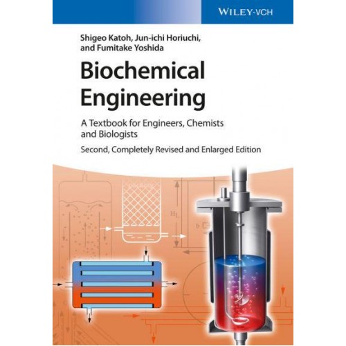 Biochemical Engineering A Textbook for Engineers, Chemists and Biologists