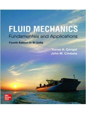 FLUID MECHANICS: FUNDAMENTALS AND APPLICATIONS, SI