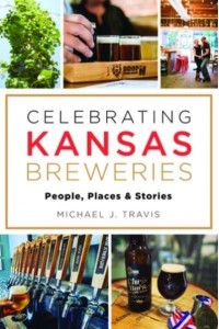 Celebrating Kansas Breweries People, Places & Stories - American Palate