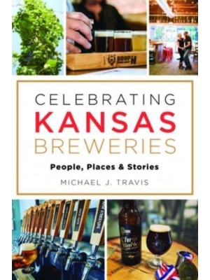 Celebrating Kansas Breweries People, Places & Stories - American Palate