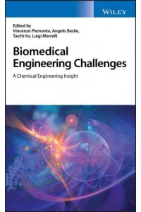 Biomedical Engineering Challenges A Chemical Engineering Insight