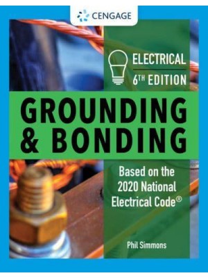 Electrical Grounding & Bonding Based on the 2020 National Electrical Code