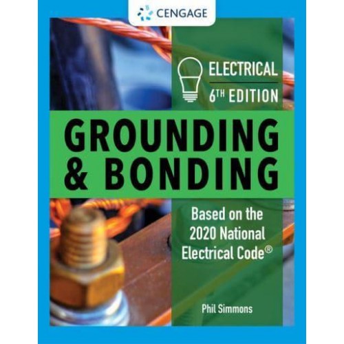 Electrical Grounding & Bonding Based on the 2020 National Electrical Code