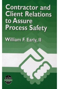 Contractor and Client Relations to Assure Process Safety - A CCPS Concept Book