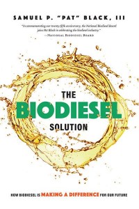 The Biodiesel Solution How Biodiesel Is Making a Difference for Our Future