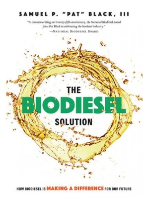 The Biodiesel Solution How Biodiesel Is Making a Difference for Our Future