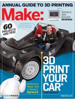 Make: Technology on Your Time Volume 42 3D Printer Buyer's Guide