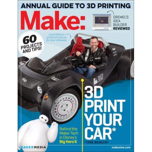 Make: Technology on Your Time Volume 42 3D Printer Buyer's Guide