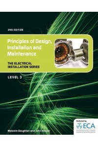 Principles of Design, Installation and Maintenance - The Electrical Installations Series