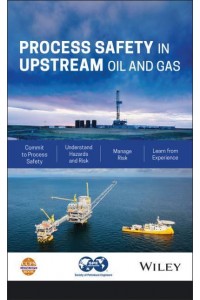 Process Safety in Upstream Oil & Gas