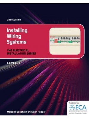 Installing Wiring Systems - The Electrical Installation Series