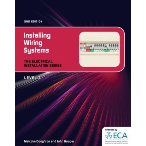 Installing Wiring Systems - The Electrical Installation Series