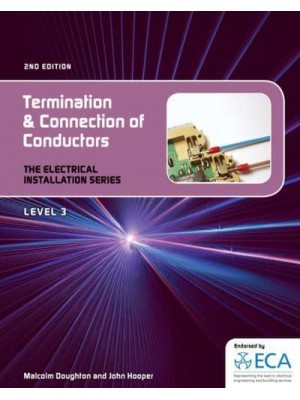 Termination and Connection of Conductors - The Electrical Installation Series