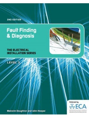 Fault Finding & Diagnosis - The Electrical Installation Series. Level 3