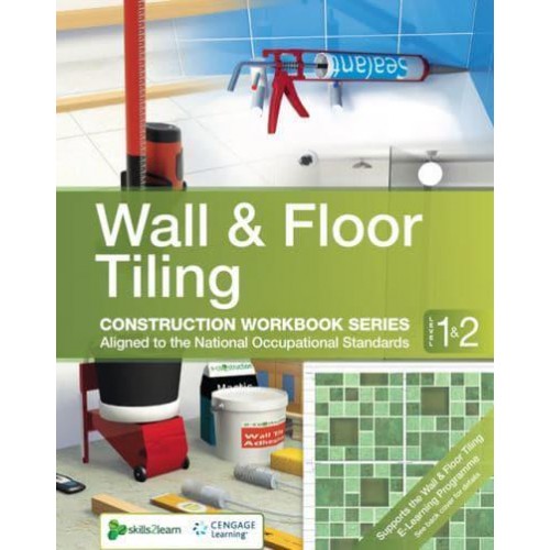 Wall and Floor Tiling - Construction Workbook Series. Level 1 & 2