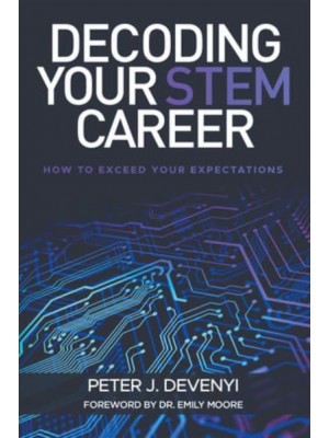 Decoding Your STEM Career How to Exceed Your Expectations