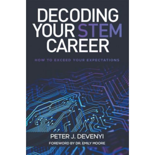 Decoding Your STEM Career How to Exceed Your Expectations