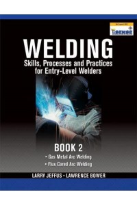 Welding Skills, Processes and Practices for Entry-Level Welders