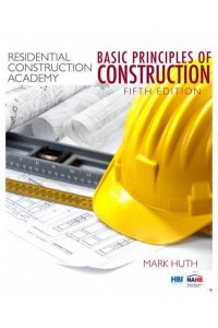 Residential Construction Academy Basic Principles for Construction
