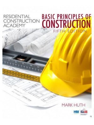 Residential Construction Academy Basic Principles for Construction