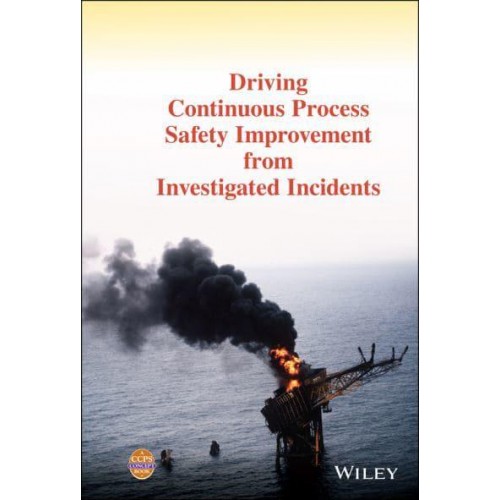 Driving Continuous Process Safety Improvement from Investigated Incidents