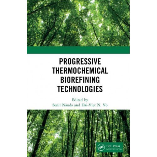 Progressive Thermochemical Biorefining Technologies