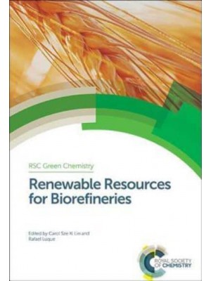 Renewable Resources for Biorefineries - RSC Green Chemistry