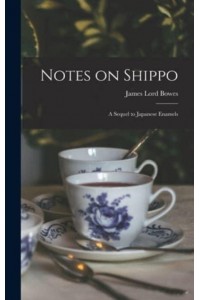 Notes on Shippo: a Sequel to Japanese Enamels