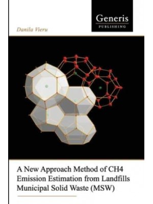 A New Approach Method of CH4 Emission Estimation from Landfills Municipal Solid Waste (MSW)