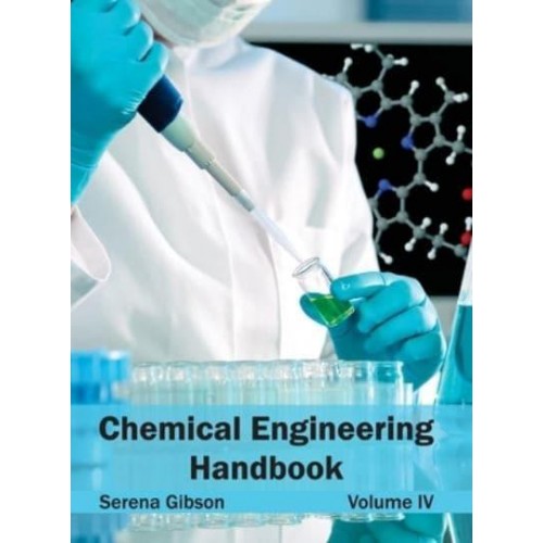 Chemical Engineering Handbook: Volume IV