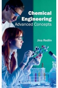 Chemical Engineering: Advanced Concepts