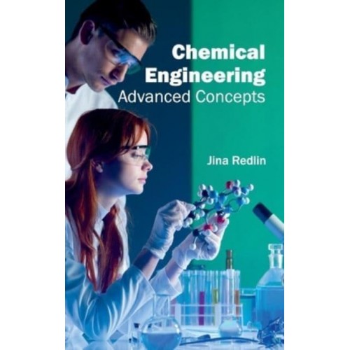 Chemical Engineering: Advanced Concepts