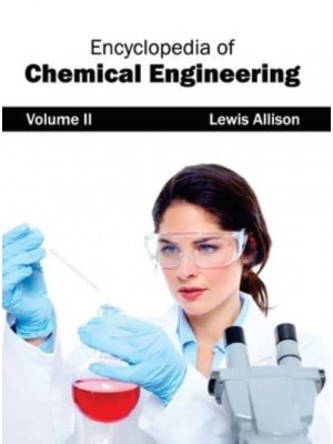 Encyclopedia of Chemical Engineering: Volume II