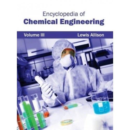 Encyclopedia of Chemical Engineering: Volume III