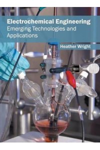 Electrochemical Engineering: Emerging Technologies and Applications