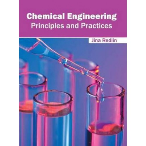 Chemical Engineering: Principles and Practices