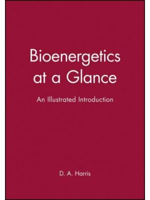 Bioenergetics at a Glance - At a Glance