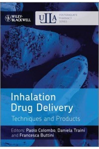 Inhalation Drug Delivery Techniques and Products - ULLA Postgraduate Pharmacy Series