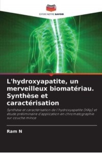 L'hydroxyapatite, un merveilleux biomatériau. Synthèse et caractérisation