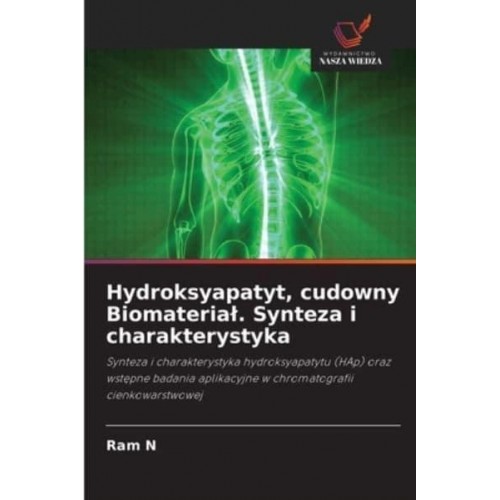 Hydroksyapatyt, cudowny Biomateriał. Synteza i charakterystyka