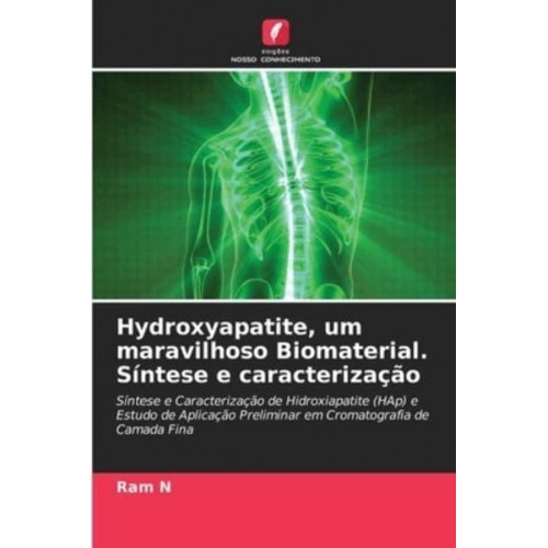 Hydroxyapatite, um maravilhoso Biomaterial. Síntese e caracterização